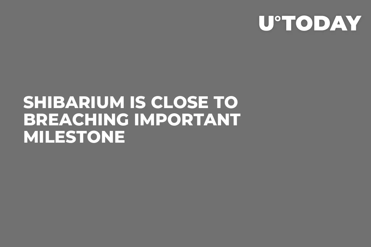 Shibarium Is Close to Breaching Important Milestone