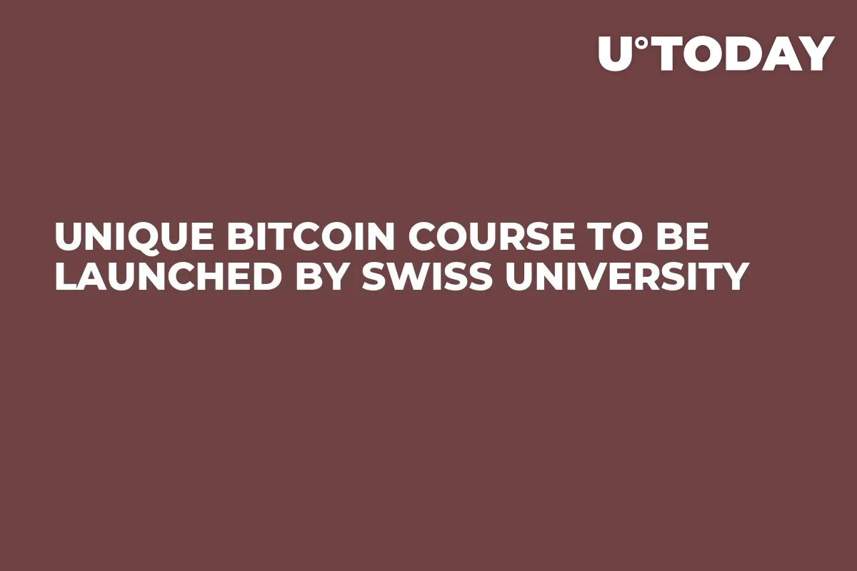 Unique Bitcoin Course to Be Launched by Swiss University