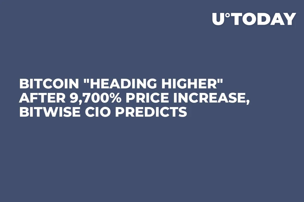 Bitcoin "Heading Higher" After 9,700% Price Increase, Bitwise CIO Predicts  