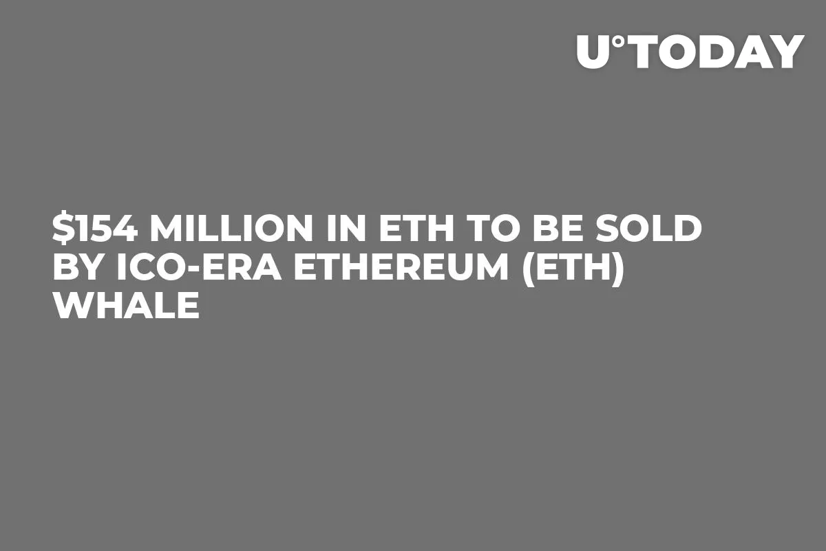 $154 Million in ETH to Be Sold by ICO-Era Ethereum (ETH) Whale
