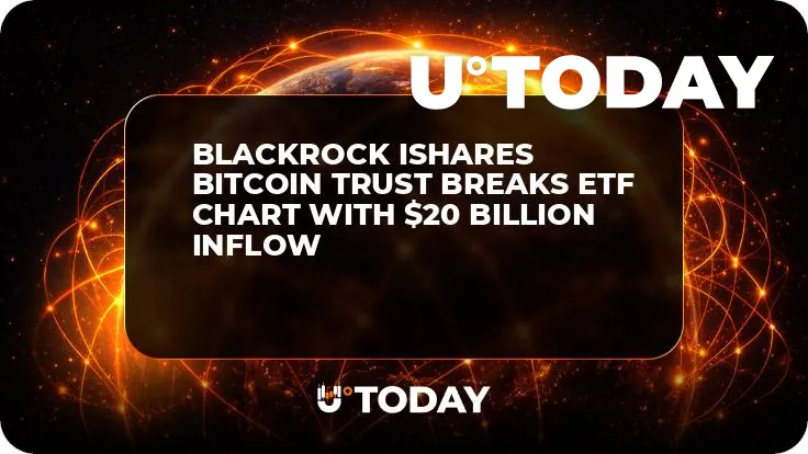 BlackRock iShares Bitcoin Trust Breaks ETF Chart With $20 Billion Inflow