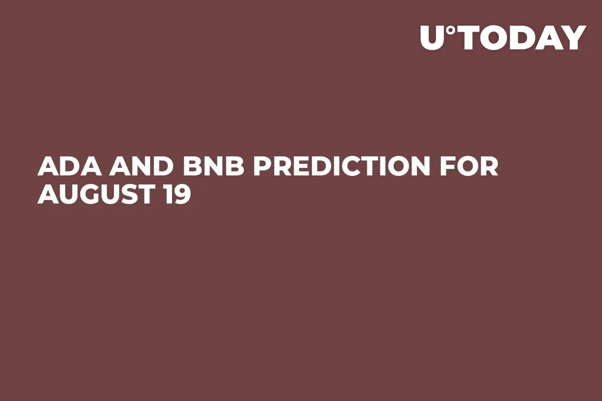 ADA and BNB Prediction for August 19
