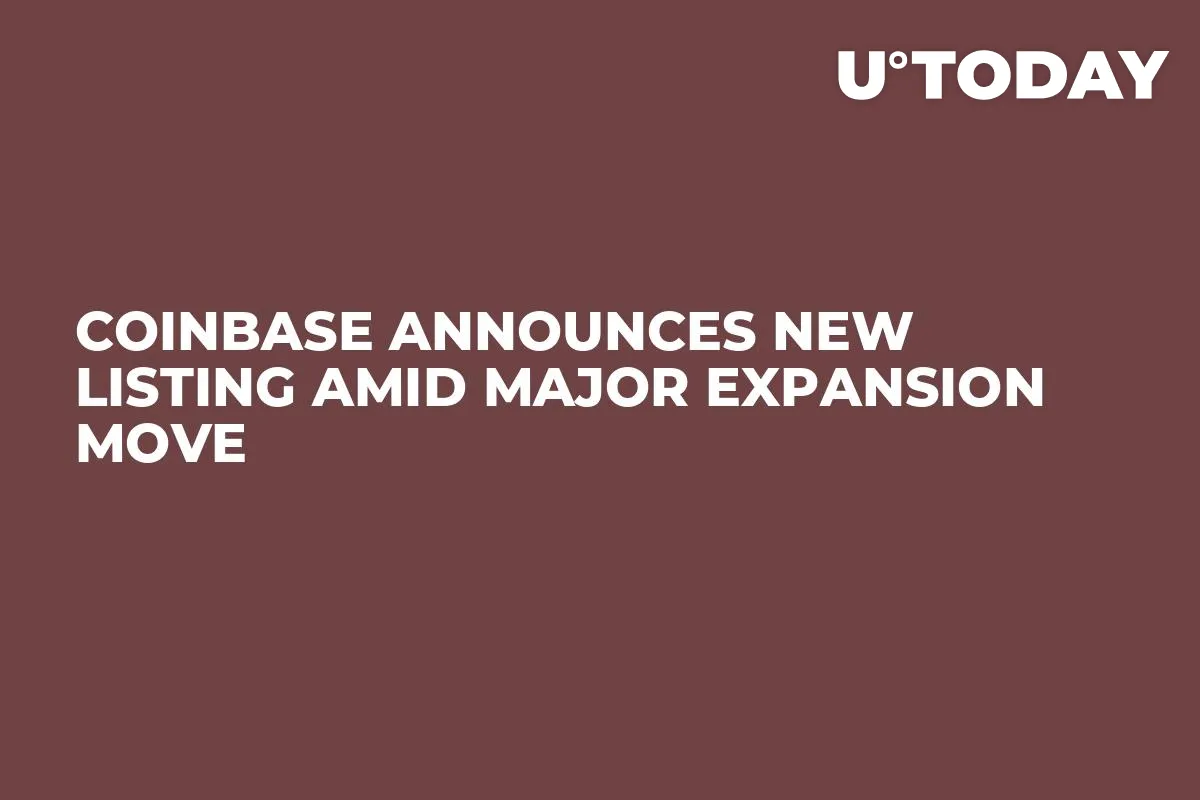 Coinbase Announces New Listing Amid Major Expansion Move