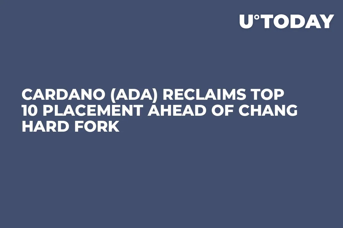 Cardano (ADA) Reclaims Top 10 Placement Ahead of Chang Hard Fork 