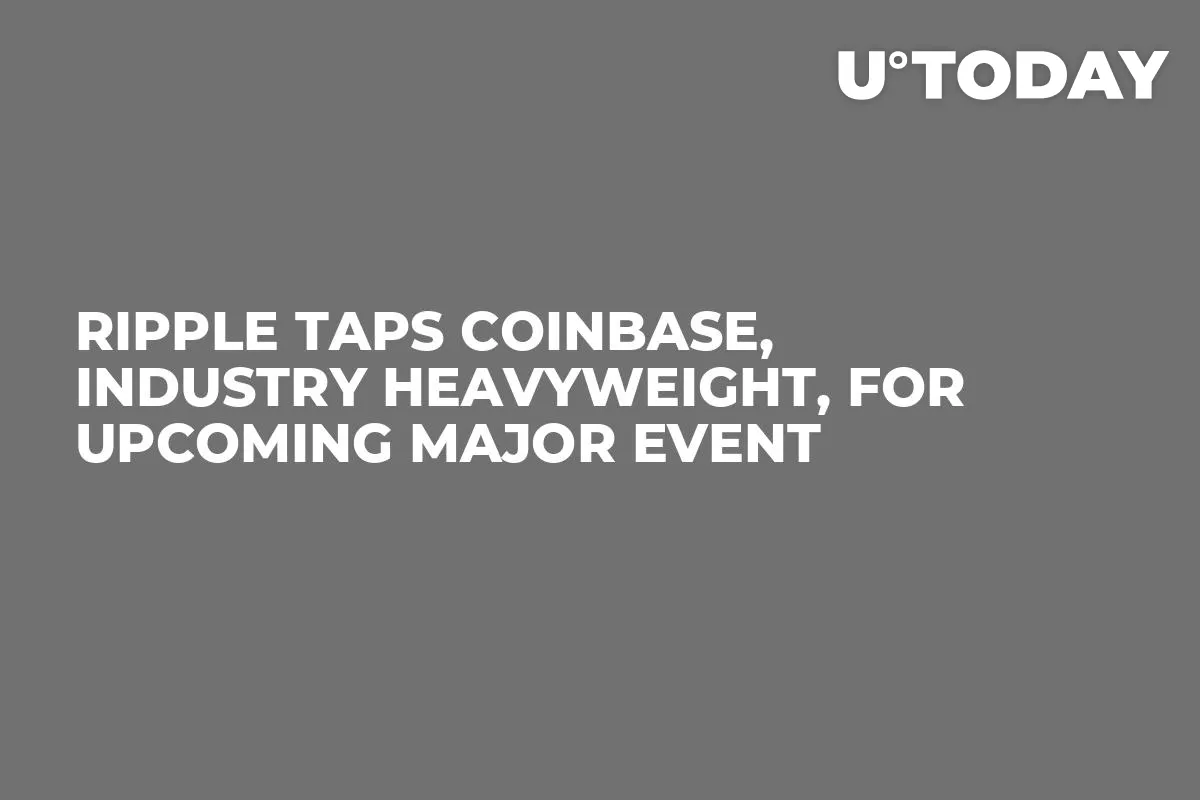 Ripple Taps Coinbase, Industry Heavyweight, for Upcoming Major Event