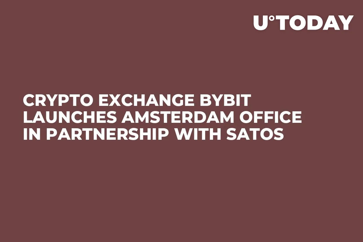 Crypto Exchange Bybit Launches Amsterdam Office in Partnership With SATOS