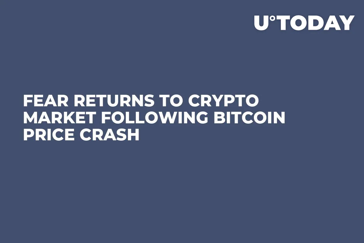 Fear Returns to Crypto Market Following Bitcoin Price Crash 