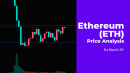 Ethereum (ETH) Price Analysis for March 29