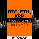 BTC, ETH and XRP Price Prediction for May 20