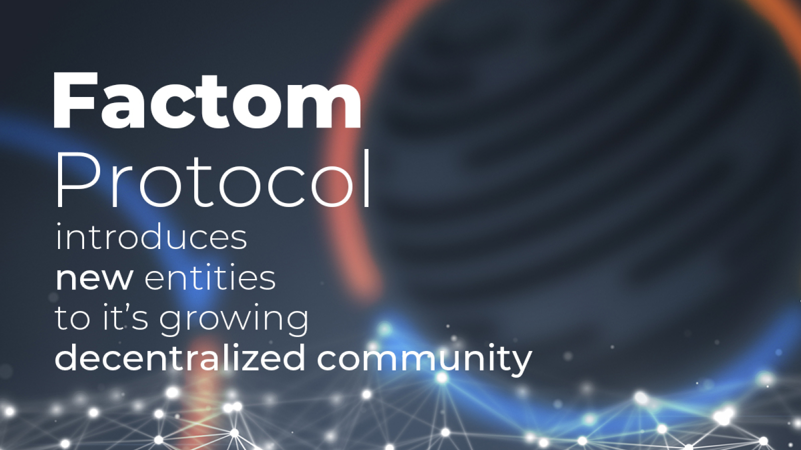 The Factom® Protocol introduces four new Authority Node Operators to its decentralized governance model