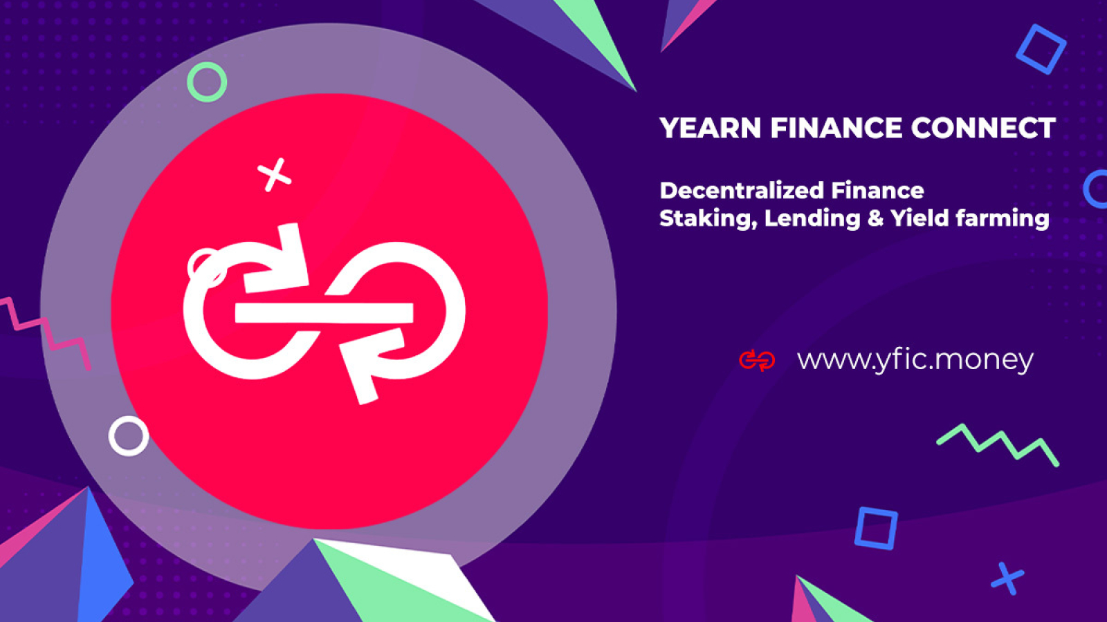 Yearn Finance Connect (YFIC) New DeFi Project Decentralized Finance,Staking, Lending & Yield farming