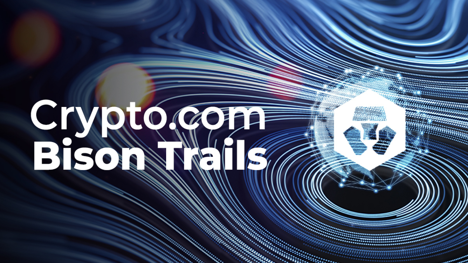 Crypto.com Enlists Bison Trails to Provide Validator Node Infrastructure for its Chain Testnet and Upcoming Mainnet