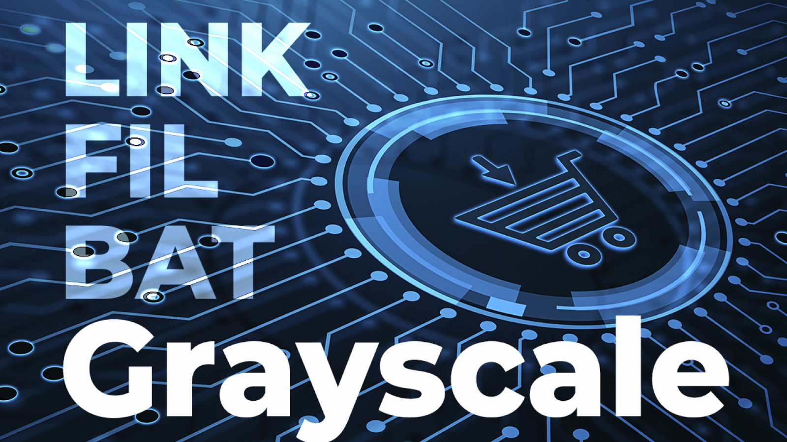 Grayscale Buys Large Amounts Of Link Fil Bat Now Holding 55 1 Billion In Crypto Aum