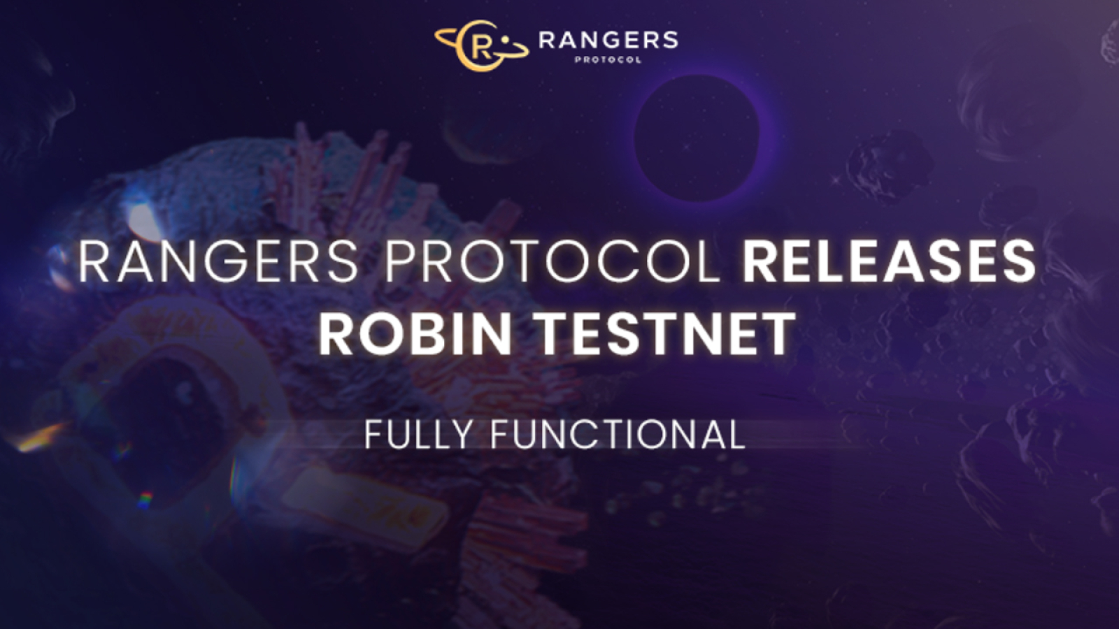 Rangers Protocol Releases the Fully Functional Robin Testnet