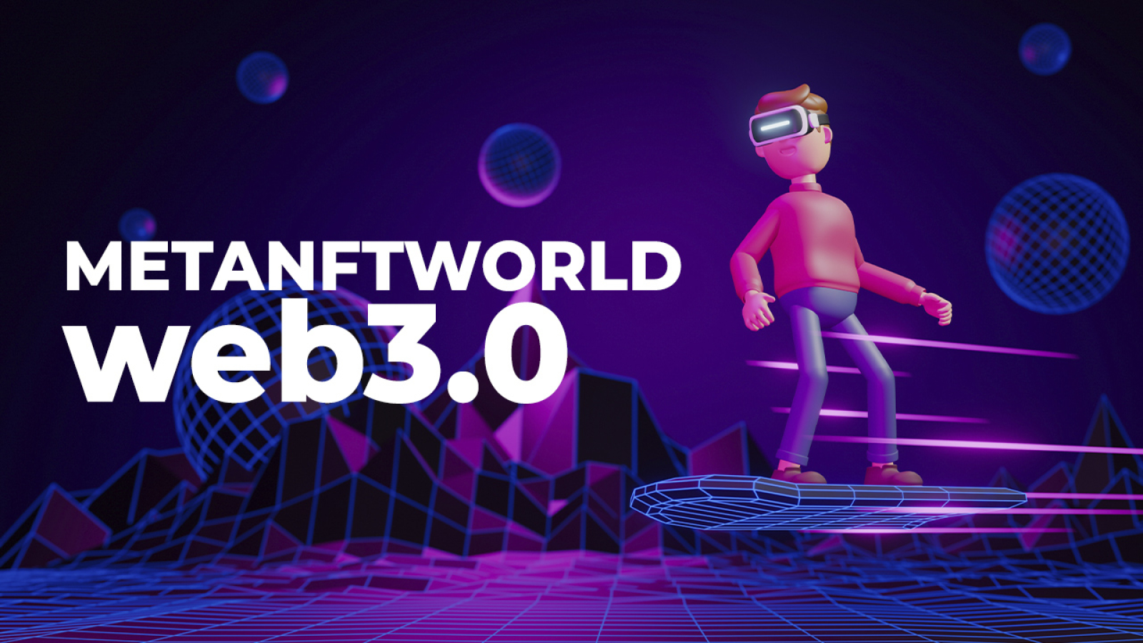METANFTWORLD Launches NFT Marketplace Dedicated to the Web3.0