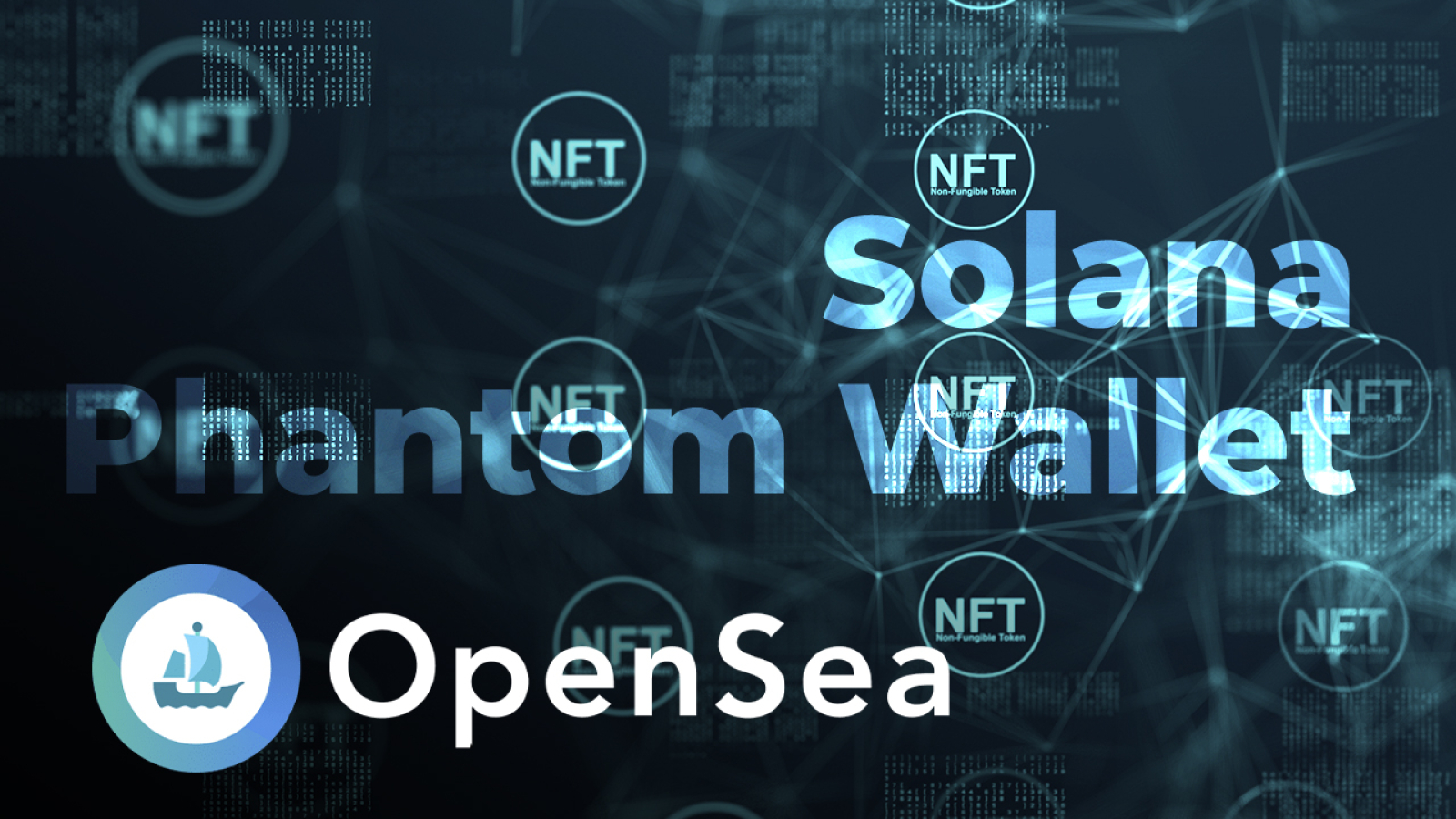 Phantom Wallet to Be Integrated on OpenSea as Marketplace Adds Solana  Network Support