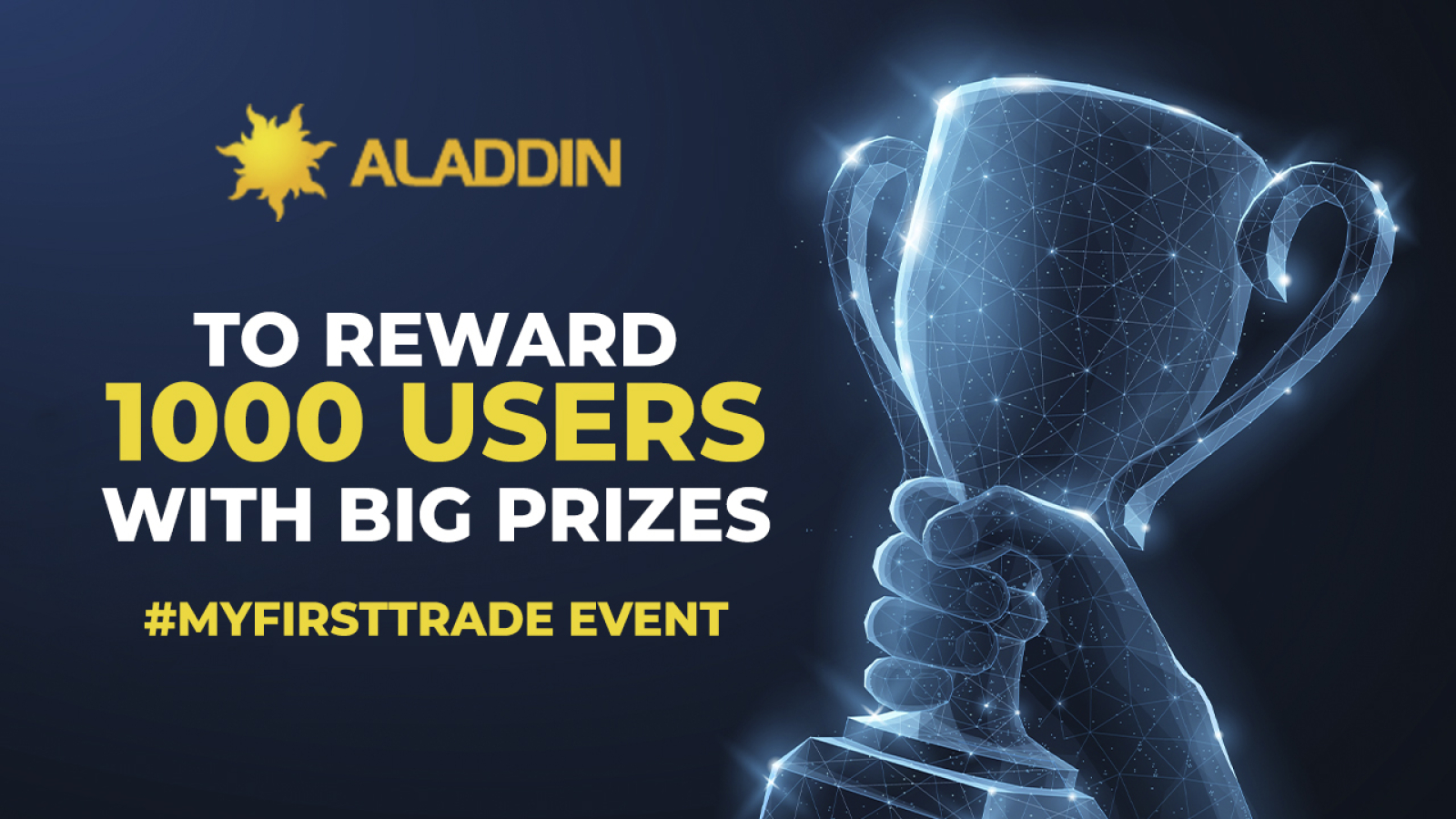 Aladdin Exchange to Reward 1000 Users with BIG Prizes in #MyFirstTrade Event