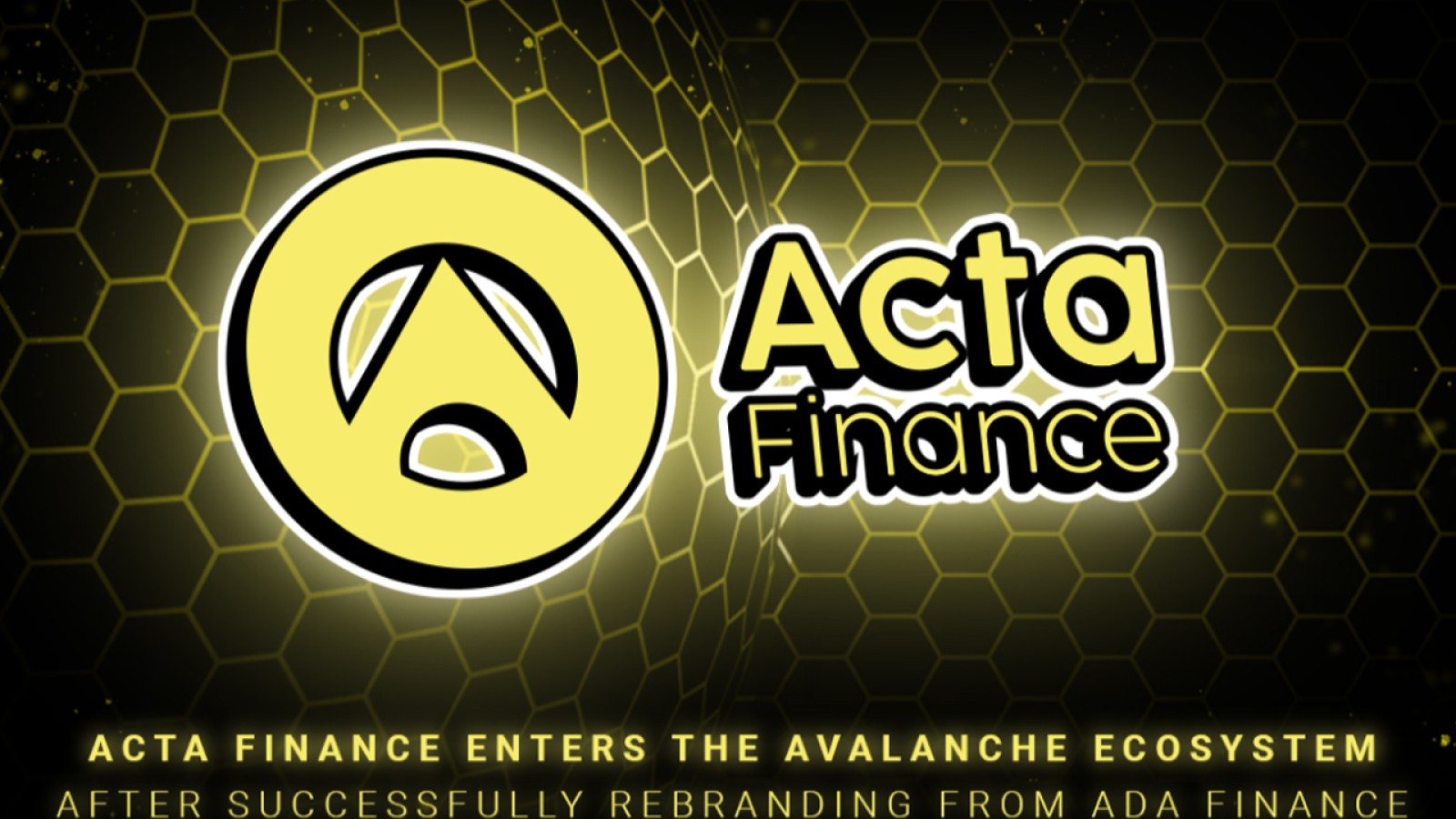 Acta Finance Enters The Avalanche Ecosystem After Successfully Rebranding From ADA Finance