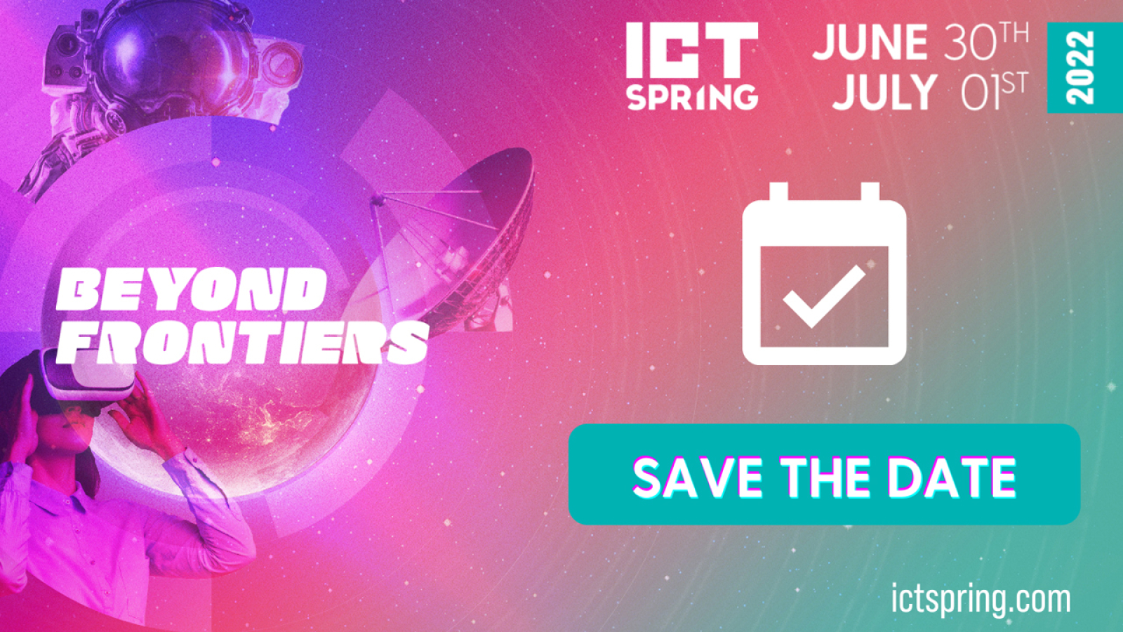 ICT Spring Goes «Beyond Frontiers» and Unveils a New Format in 2022