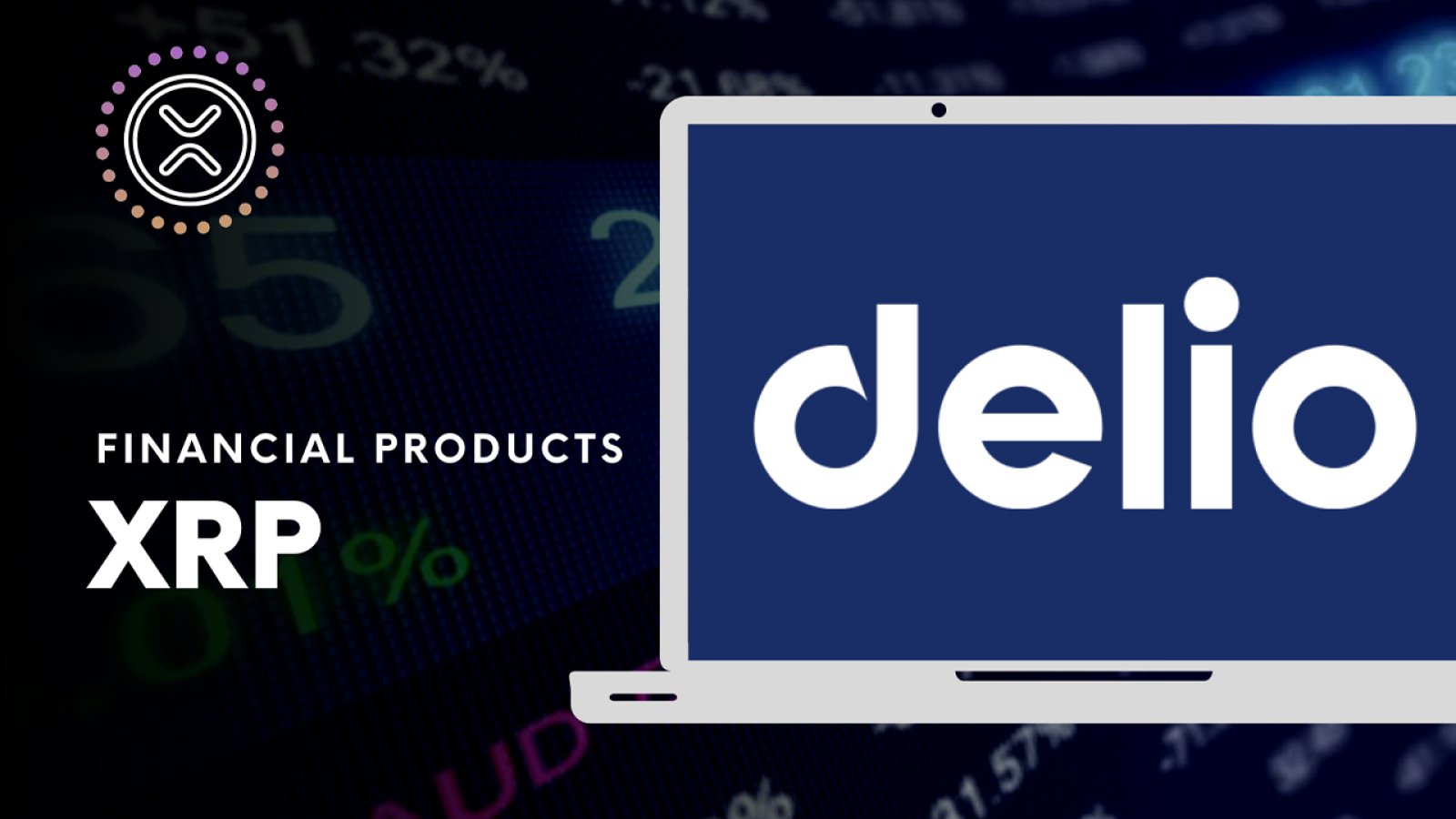 Delio: Innovative Financial Products for Ripple (XRP)