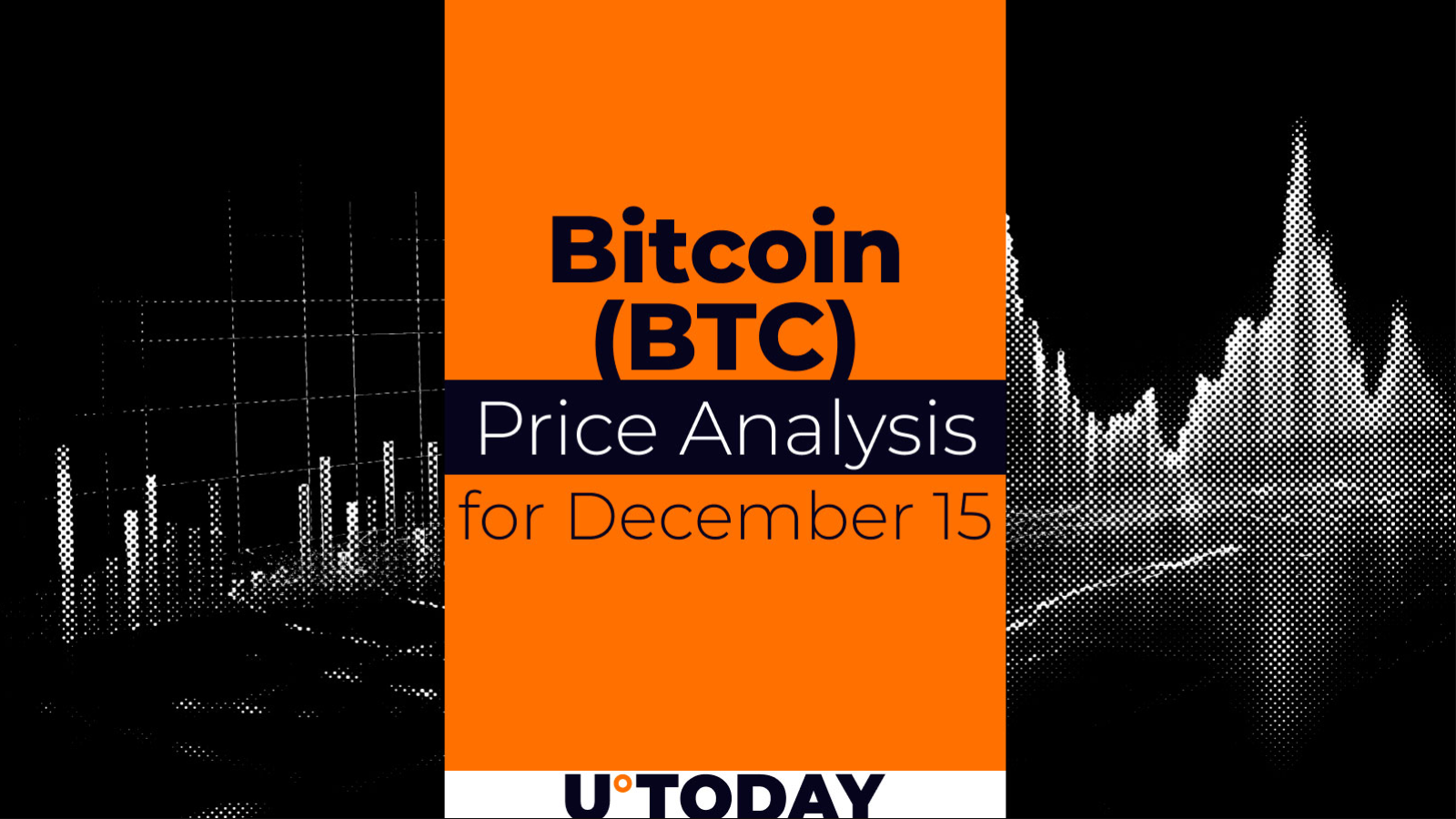 Bitcoin (BTC) Price Prediction for December 15 - U.Today