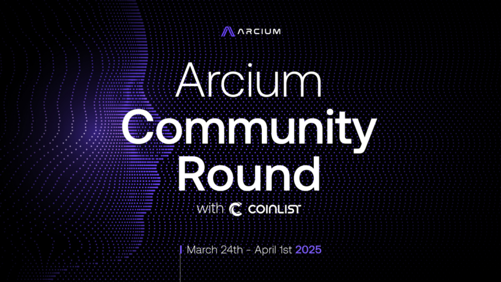 Arcium Partners with CoinList to Launch Fully Unlocked Community Round, Empowering Users from Day One