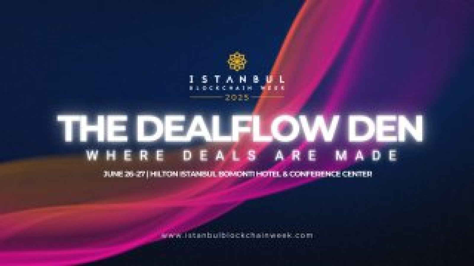 The Dealflow Den Returns to Istanbul Blockchain Week 2025: The Premier Hub for Startups & Investors