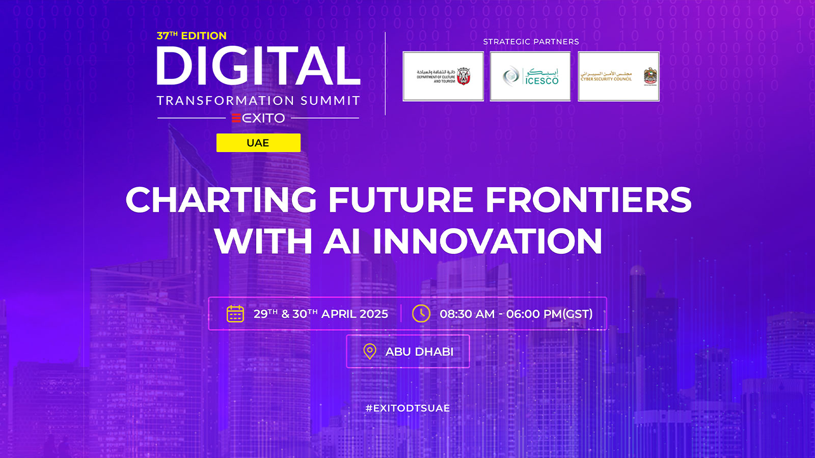 Exito Brings the 37th Edition of the Digital Transformation Summit to the UAE Physical Conference on 29th & 30th of April, 2025, in Sheraton Abu Dhabi Hotel & Resorts