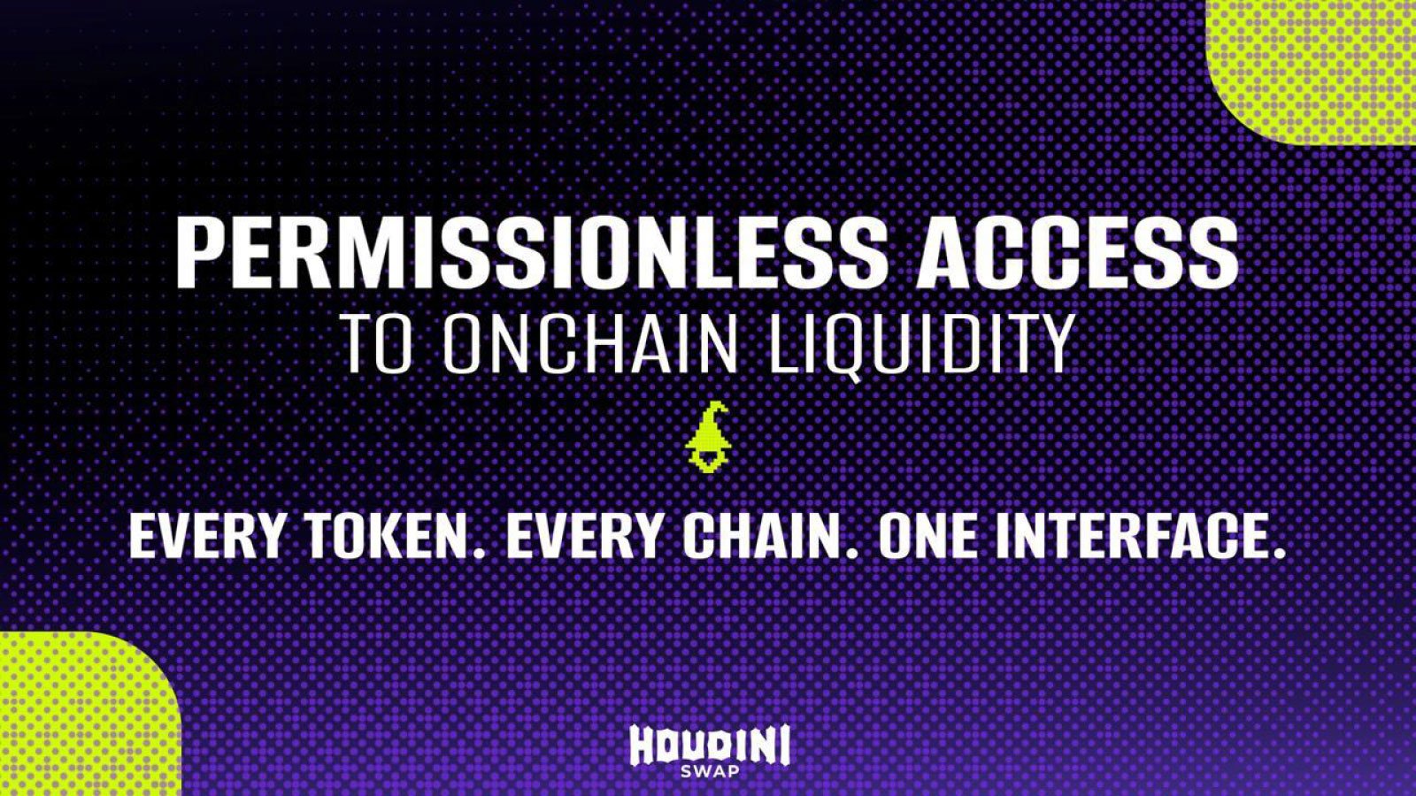 Houdini Swap Delivers Universal Access to Onchain Liquidity Across Every Major Chain