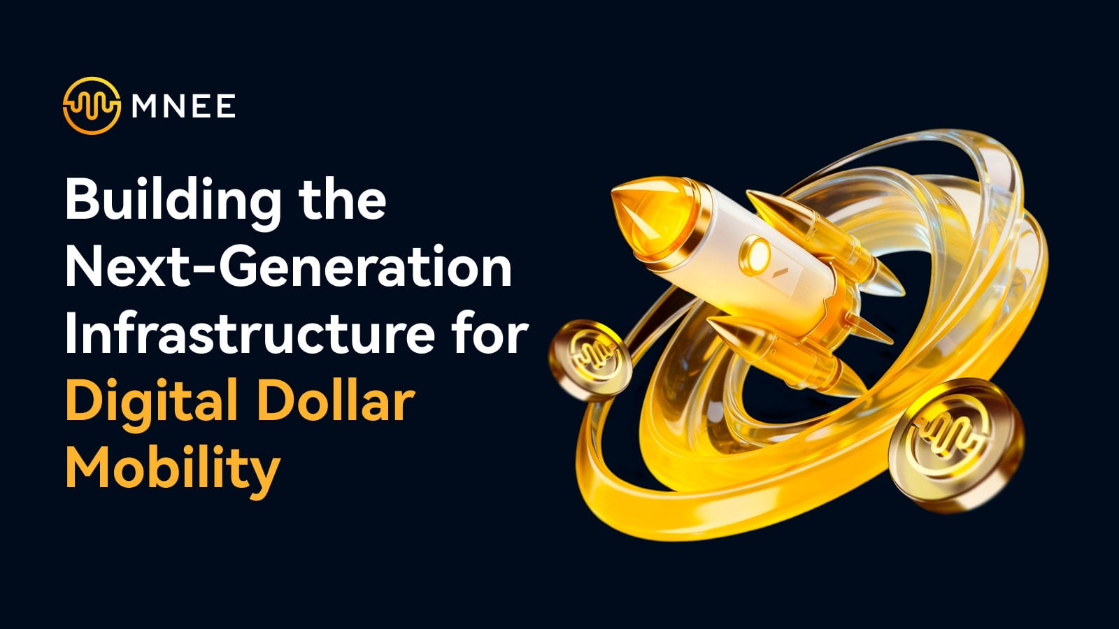 MNEE: Building the Next-Generation Infrastructure for Digital Dollar Mobility
