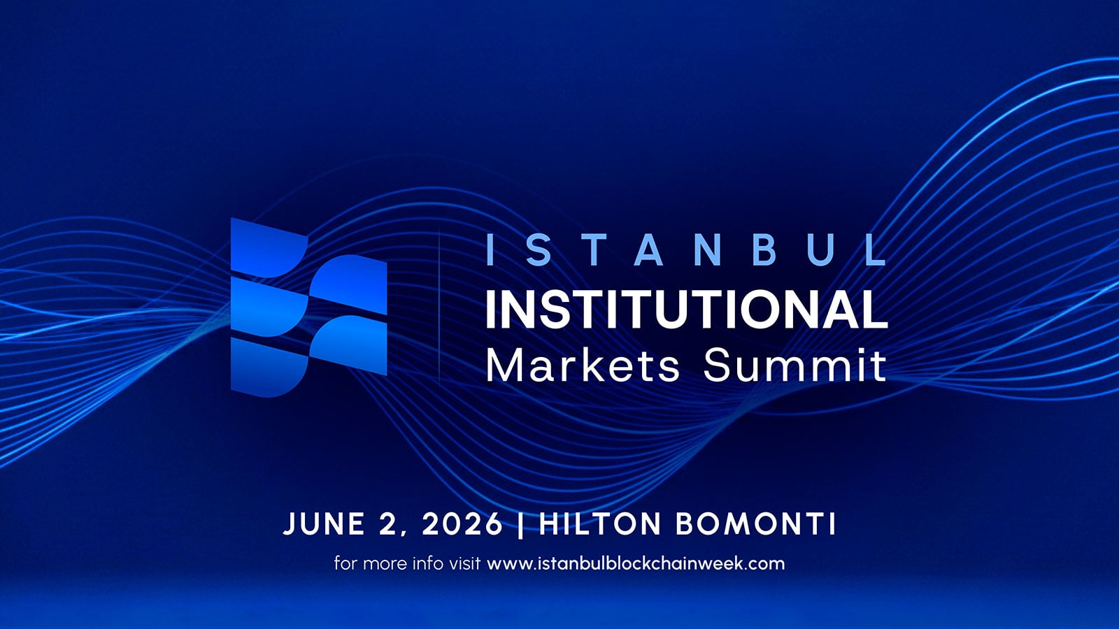 Istanbul Blockchain Week Launches Institutional Markets Summit: Pioneering Institutional Adoption of Digital Assets