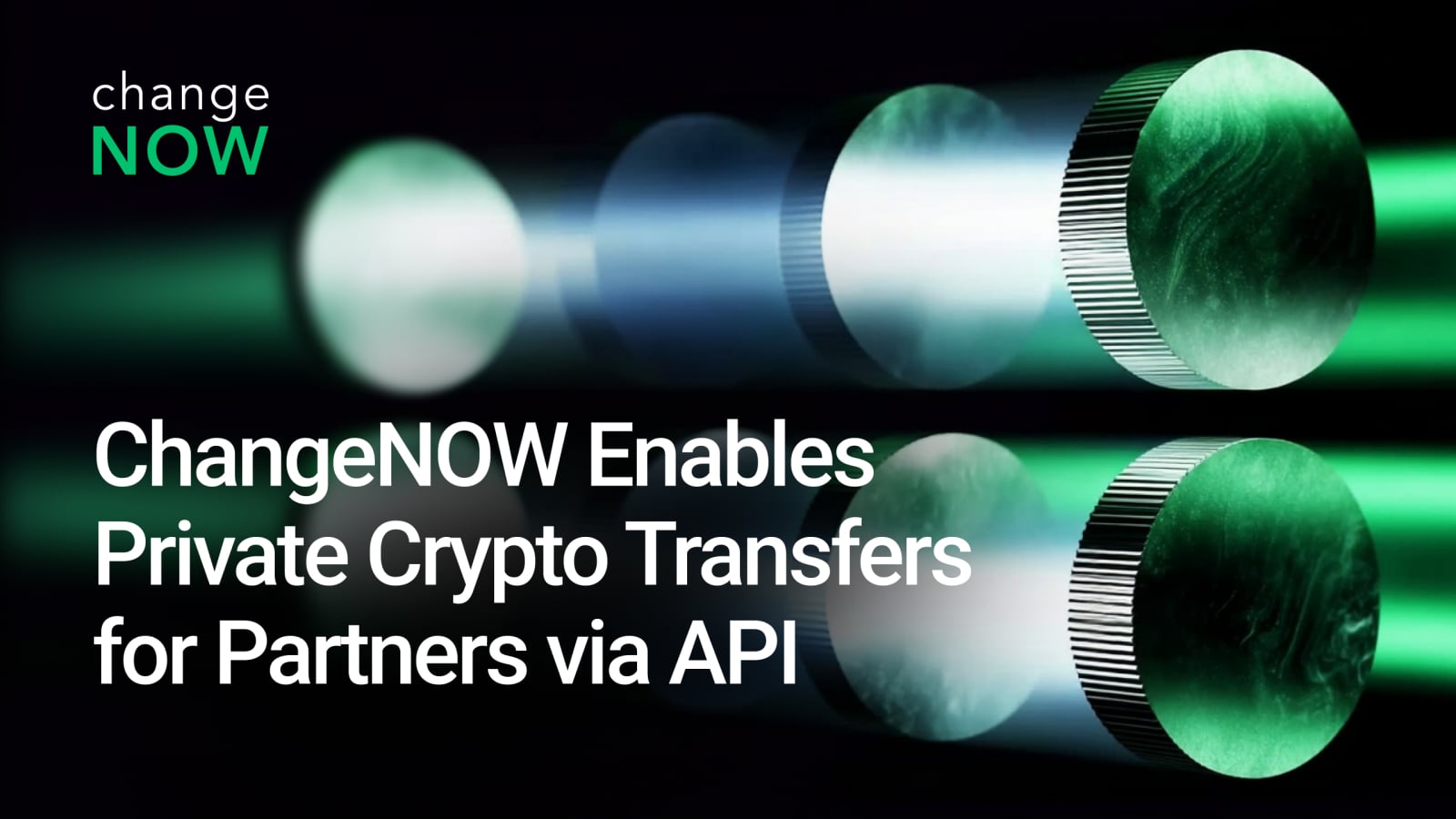 ChangeNOW Enables Private Crypto Transfers for Partners via API