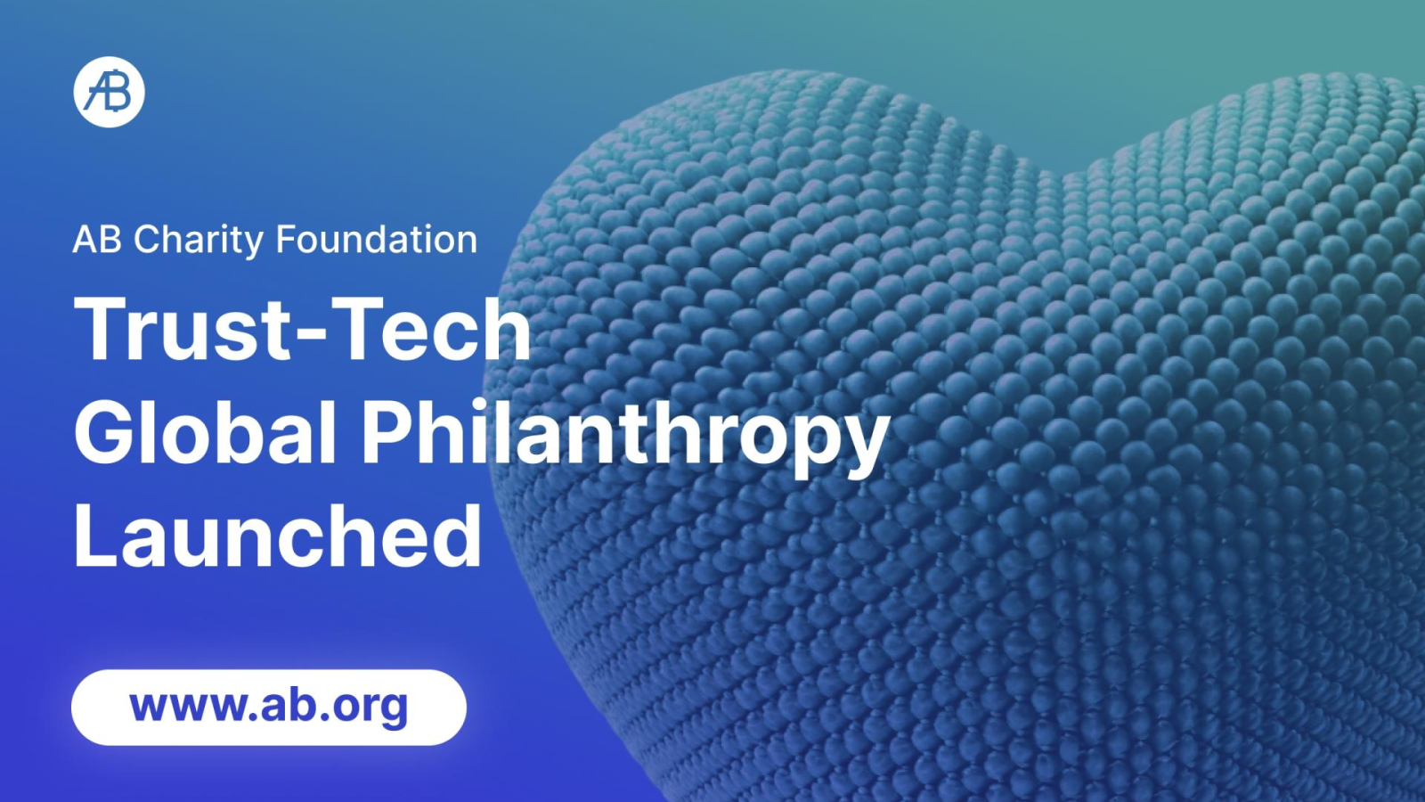 AB Charity Foundation Launches Global Operations with Blockchain-Backed Public Good Framework