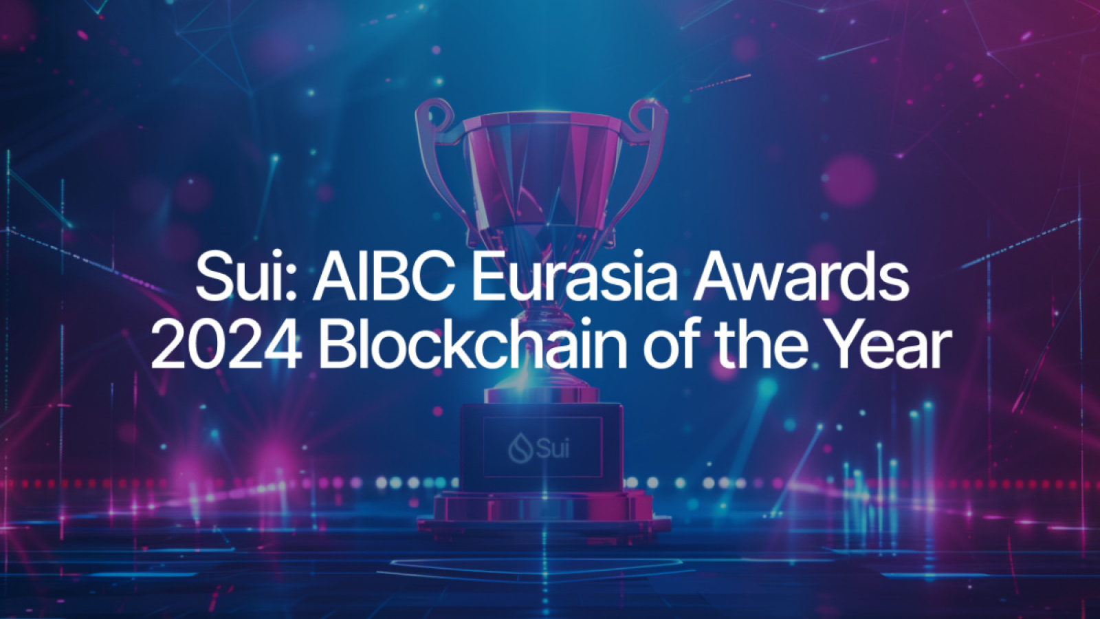 Sui Recognized as 2024 Blockchain Solution of the Year at AIBC Eurasia Awards