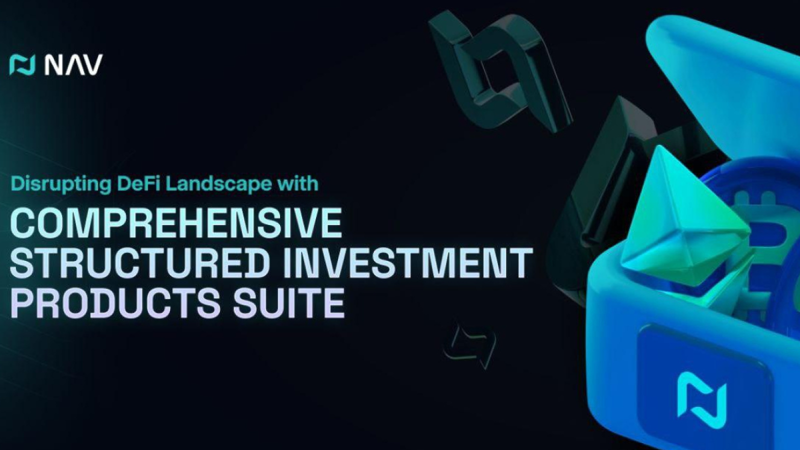 NAV Disrupts DeFi Landscape with Comprehensive Structured Investment Products Suite