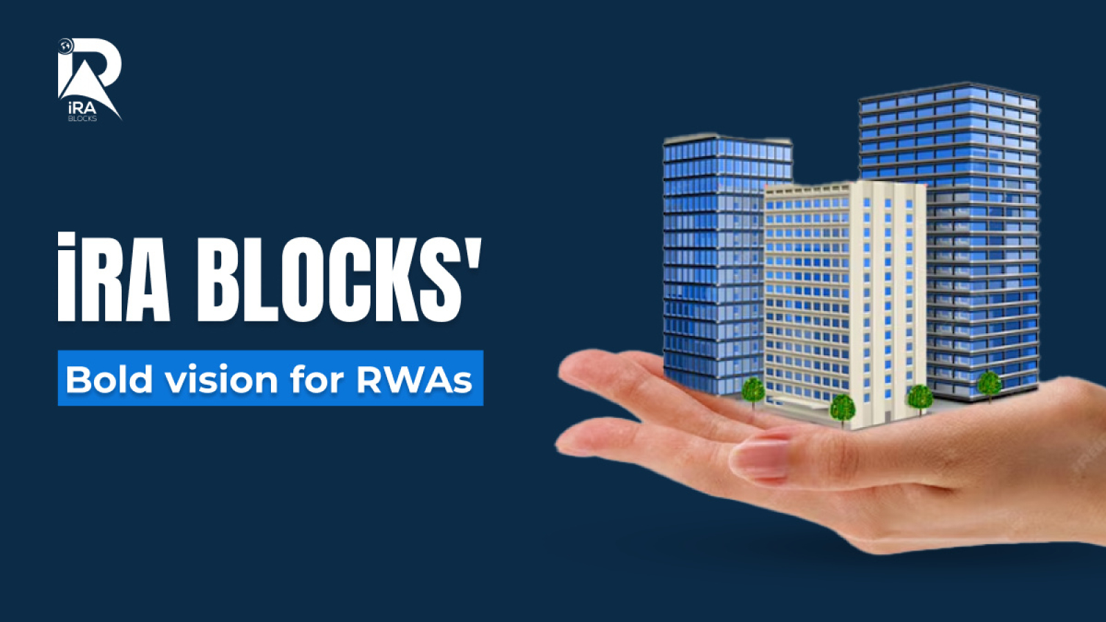 iRA Blocks Unveils Vision to Democratize Real-World Asset Investment