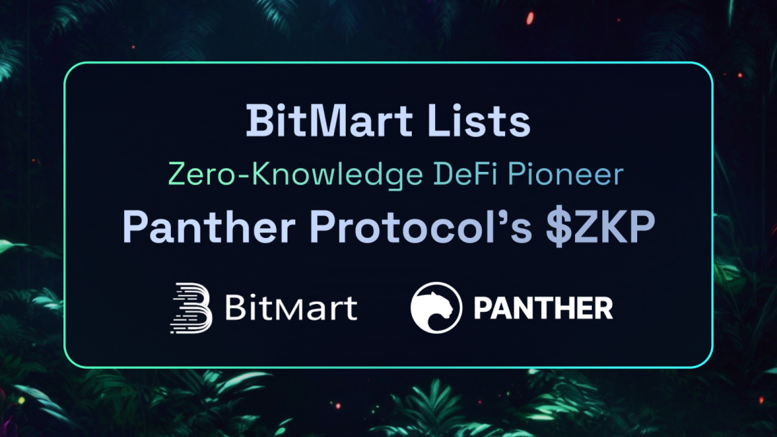 BitMart Lists Zero-Knowledge DeFi Pioneer Panther Protocol’s $ZKP