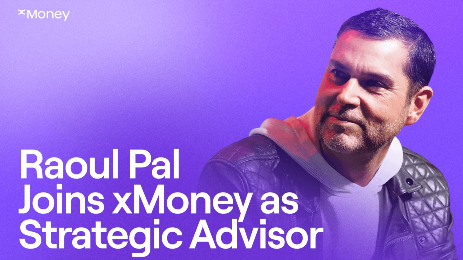 xMoney Appoints Raoul Pal as Strategic Advisor to Support the Next Phase of Global Payments