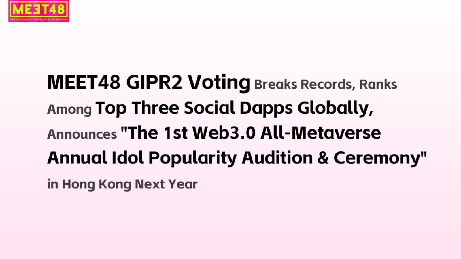 MEET48 GIPR2 Dapp Ranks Top Globally, Announces the 1st Web3 Metaverse Idol Popularity Ranking in Hong Kong 2025
