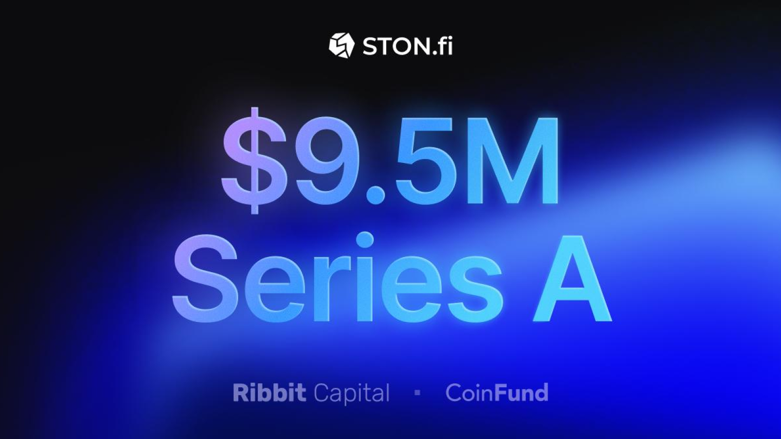 STON.fi Dev Raises $9.5M Series A to Scale DeFi on TON