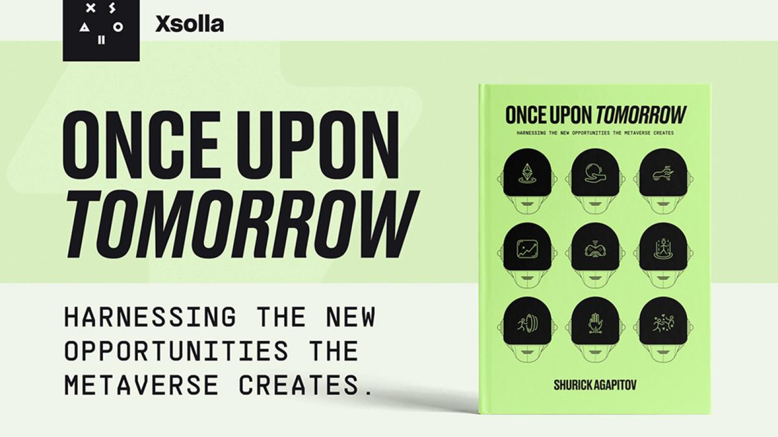 XSOLLA Founder Shurick Agapitov Releases New Book Once Upon Tomorrow, A Visionary Take on The Metaverse and Its Impact on Global Creativity