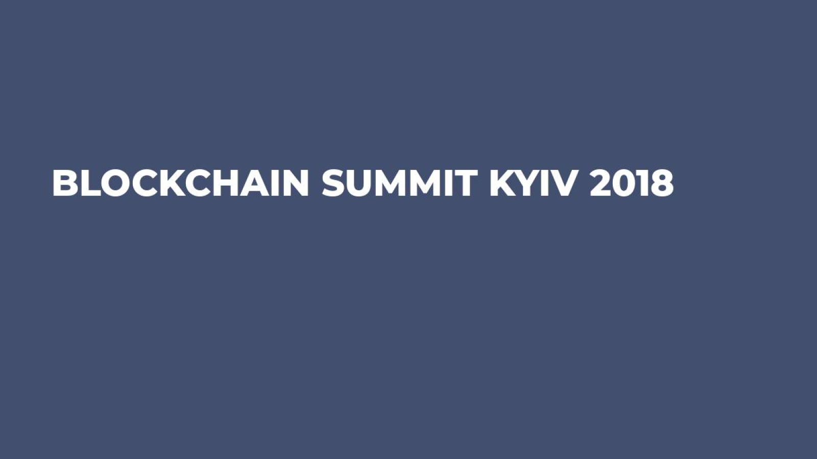 Blockchain Summit Kyiv 2018