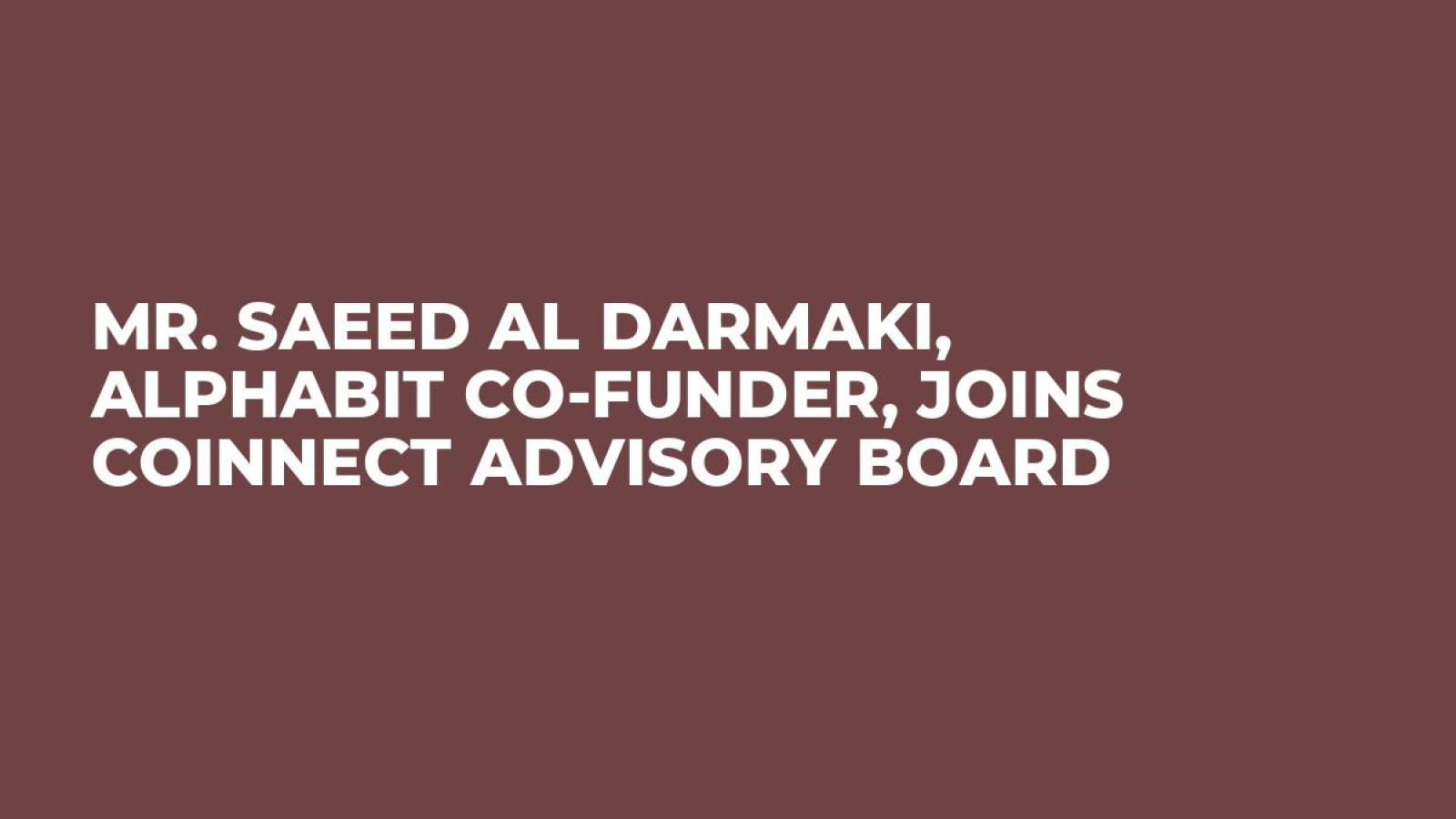 Mr. Saeed Al Darmaki, Alphabit Co-funder, joins Coinnect Advisory Board