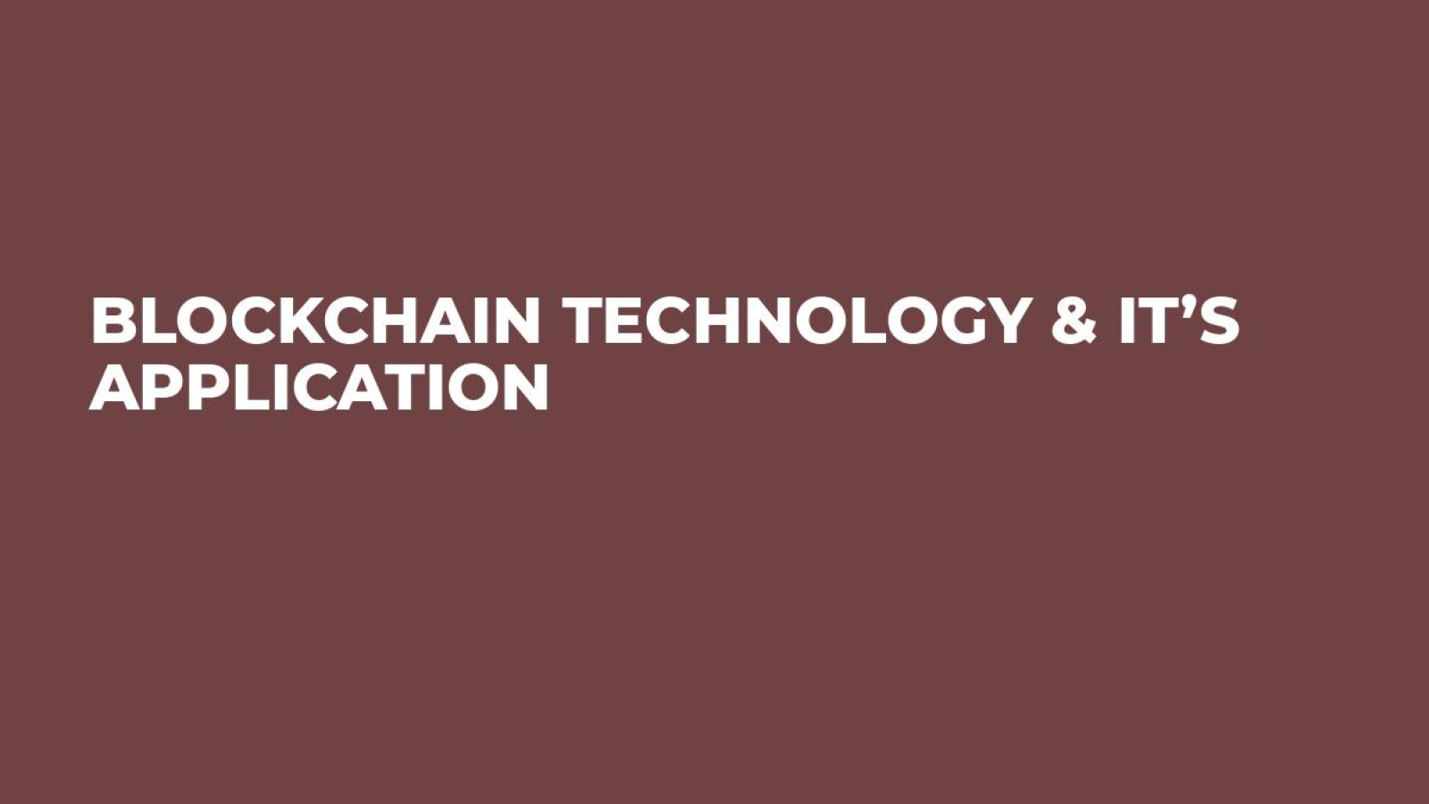 Blockchain Technology & it’s Application