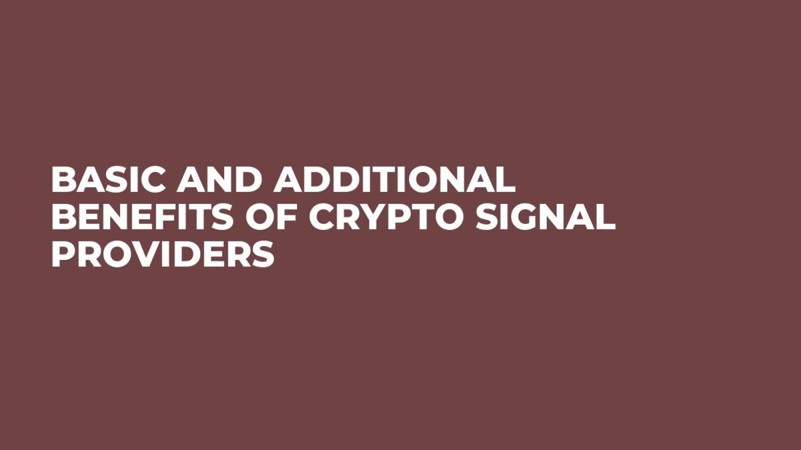 Basic and Additional Benefits of Crypto Signal Providers