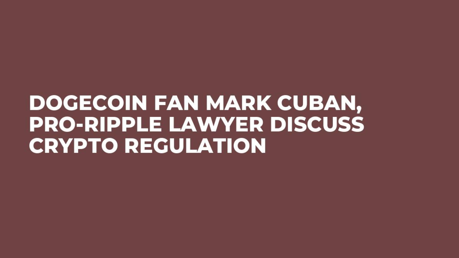 Dogecoin Fan Mark Cuban, Pro-Ripple Lawyer Discuss Crypto Regulation -  U.Today