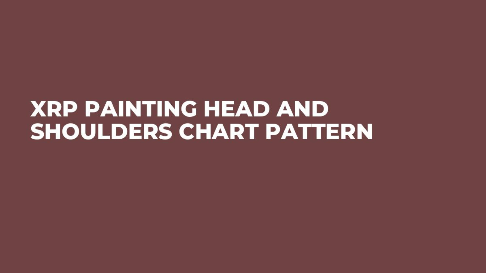 XRP Painting Head and Shoulders Chart Pattern - U.Today