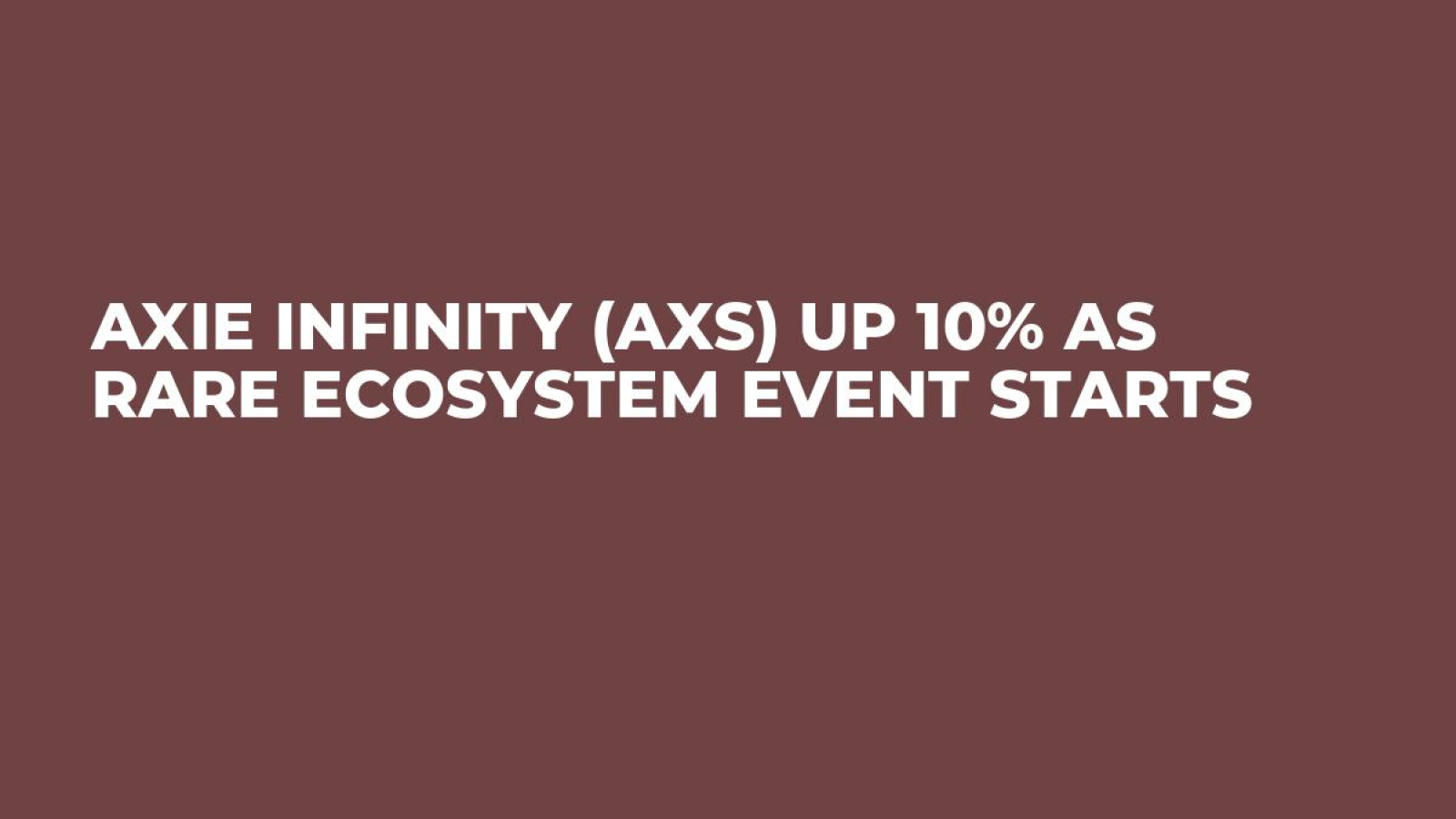 Axie Infinity (AXS) Up 10% as Rare Ecosystem Event Starts - U.Today