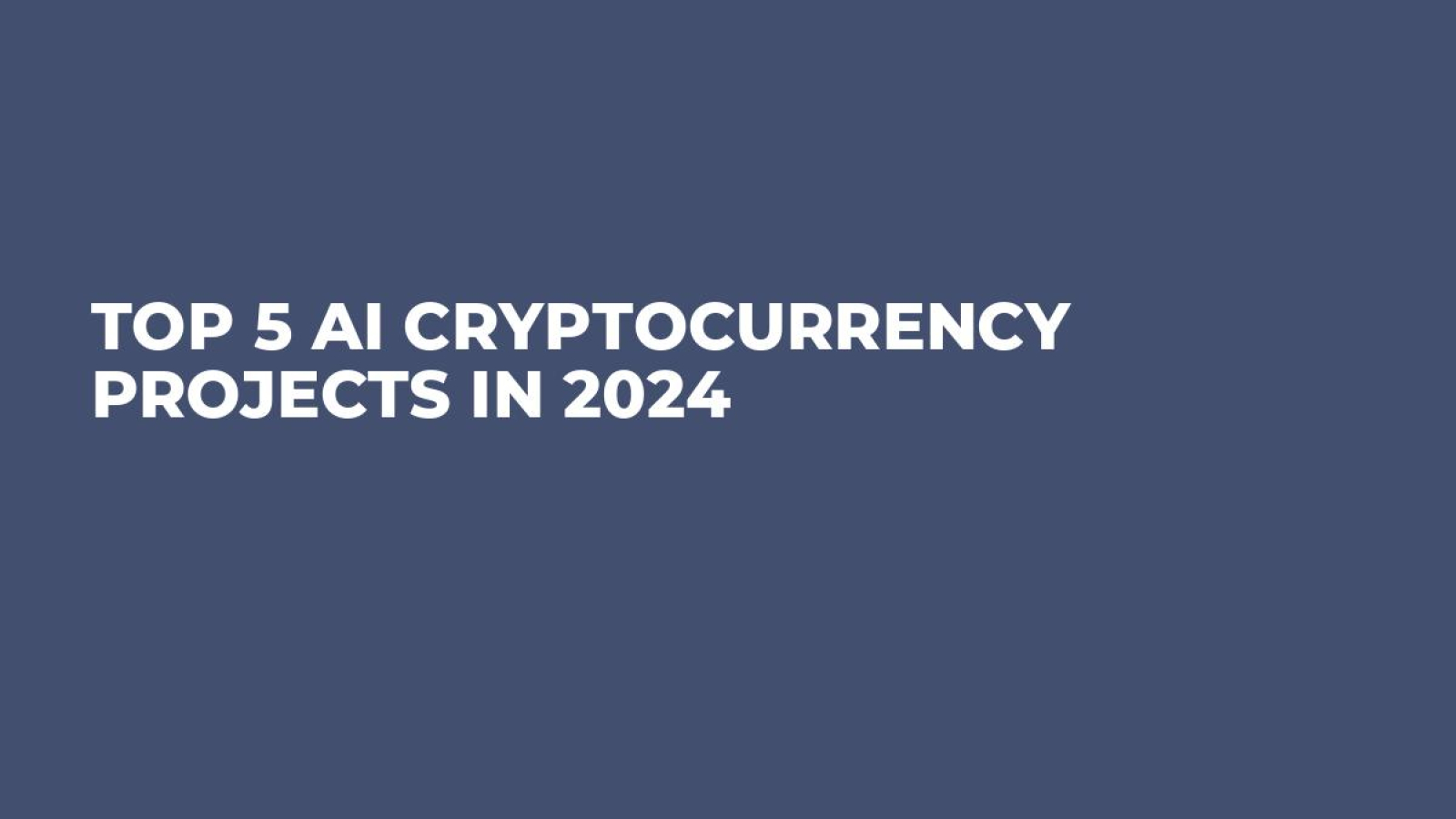 Top 5 AI Cryptocurrency Projects in 2024