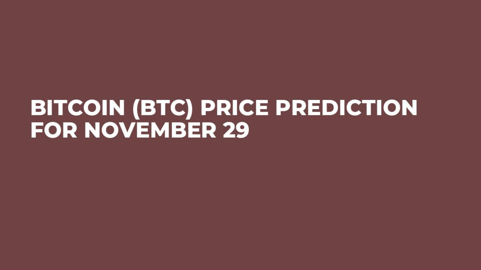 Bitcoin (BTC) Price Prediction for November 29 - U.Today